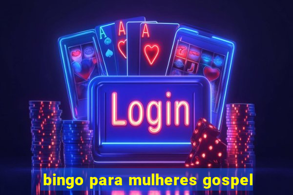 bingo para mulheres gospel